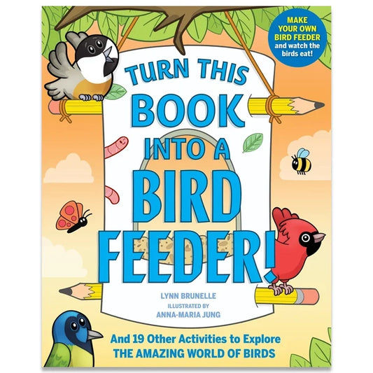Turn This Book Into a Bird Feeder!